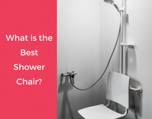 What is the Best Shower Chair